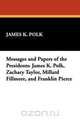 Messages and Papers of the Presidents, James K. Polk 