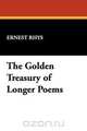 The Golden Treasury of Longer Poems, 