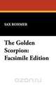 The Golden Scorpion, Sax Rohmer 