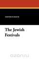 The Jewish Festivals, Hayyim Schauss 