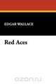 Red Aces, Edgar Wallace 