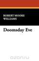 Doomsday Eve, Robert Moore Williams 