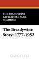The Brandywine Story, The Brandywine Battlefield Park Commissi 