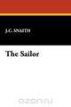 The Sailor, J. C. Snaith 