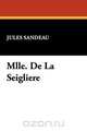 Mlle. de La Seigliere, Jules Sandeau 