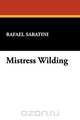 Mistress Wilding, Rafael Sabatini 