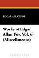 Works of Edgar Allan Poe, Vol. 6 (Miscellaneous), Эдгар По 