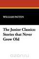The Junior Classics, William Patten 