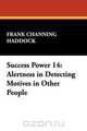Success Power 14, Frank Channing Haddock 