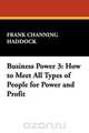 Business Power 3, Frank Channing Haddock 