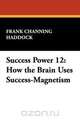 Success Power 12, Frank Channing Haddock 