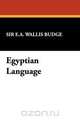 Egyptian Language, Ernest A. Wallis Budge 