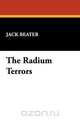 The Radium Terrors, Jack Beater 