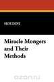 Miracle Mongers and Their Methods, Houdini 