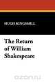 The Return of William Shakespeare, Hugh Kingsmill 