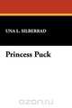 Princess Puck, Una L. Silberrad 