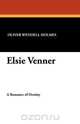 Elsie Venner, Oliver Wendell Jr. Holmes 