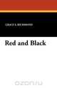 Red and Black, Grace S. Richmond 