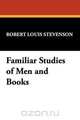 Familiar Studies of Men and Books, Stevenson Robert Louis 