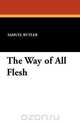 The Way of All Flesh, Samuel Butler 