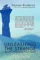 Unleashing the Strange, Damien Broderick 