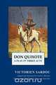 Don Quixote, Victorien Sardou 