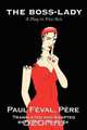 The Boss-Lady, Paul Feval 