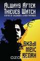 Always After Thieves Watch, Skadi Meic Beorh 