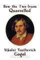 How the Two Ivans Quarrelled, Nikolai Vasil