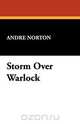 Storm Over Warlock, Andre Norton 