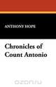 Chronicles of Count Antonio, Anthony Hope 