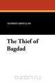 The Thief of Bagdad, Achmed Abdullah 