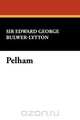 Pelham, Edward George Earle Bulwer-Lytton 