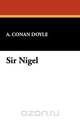 Sir Nigel, A. Conan Doyle 
