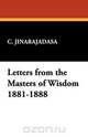 Letters from the Masters of Wisdom 1881-1888, C. Jinarajadasa 