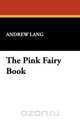 The Pink Fairy Book, Andrew Lang 