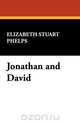 Jonathan and David, Elizabeth Stuart Phelps 