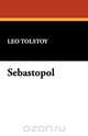 Sebastopol, Leo Nikolayevich Tolstoy 
