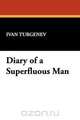 Diary of a Superfluous Man, Ivan Sergeevich Turgenev 