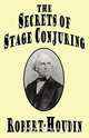 The Secrets of Stage Conjuring, Robert-Houdin 