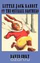 Little Jack Rabbit and the Squirrel Brothers, David Cory 