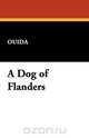 A Dog of Flanders, Ouida 