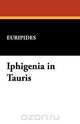 Iphigenia in Tauris, Euripides 