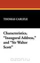 Characteristics, Inaugural Address, and Sir Walter Scott, Thomas Carlyle 