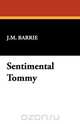 Sentimental Tommy, James Matthew Barrie 