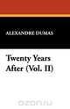 Twenty Years After (Vol. II), Alexandre Dumas 