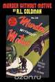 Murder Without Motive, R. L. Goldman 