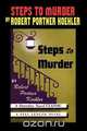 Steps to Murder, Robert Portner Koehler 