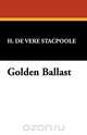 Golden Ballast, Henry De Vere Stacpoole 