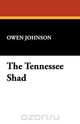 The Tennessee Shad, Owen Johnson 